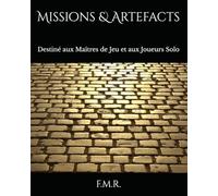 Missions & Artefacts: Destiné aux Maîtres de Jeu et aux Joueurs Solo (L'Altériste)