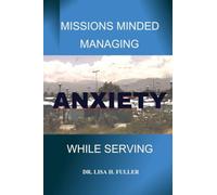 Missions Minded Managing Anxiety While Serving