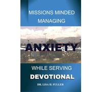 Missions Minded Managing Anxiety While Serving Devotional