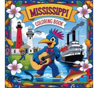 Mississippi Coloring Book: Easy-to-Color Pages Featuring The Great River State (The color of your state coloring book)