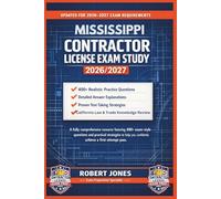 MISSISSIPPI CONTRACTOR LICENSE EXAM STUDY 2026/2027: A fully comprehensive resource featuring 400+ exam-style questions and practical strategies to help you confidently achieve a first-attempt pass.