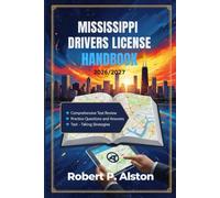 MISSISSIPPI DRIVERS LICENSE HANDBOOK 2026/2027: A Practical Manual for Mastering Traffic Laws and On-the-Road Safety