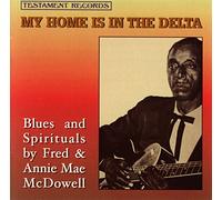 Mississippi Fred Mcdowell & An - My Home Is In The De