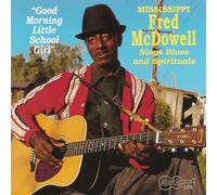Mississippi Fred Mcdowell - Good Morning Little School Girl