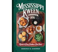 Mississippi Kween Cookbook 2026: Guide to Easy Southern Soul Food Simple Comfort Recipes from the Heart of the South