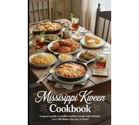Mississippi Kween Cookbook: A Queen’s Guide to Soulful Southern Meals with Attitude-Over 100 Dishes That Slay in Flavor