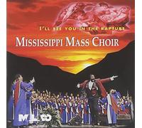 The Mississippi Mass Choir - I'll See You in the Rapture