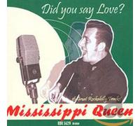 Mississippi Queen - Did You Say Love
