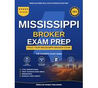 Mississippi Real Estate Broker Exam Prep: The Step-by-Step Study Guide to Pass Your Mississippi Broker Exam on the First Try, With Practice Tests, ... (Winslow Homes Real Estate Broker Exam Prep)
