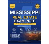 Mississippi Real Estate Exam Prep: The Simple Step-by-Step Study Guide to Pass Your Mississippi Salesperson License Exam on the First Try