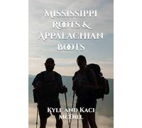 Mississippi Roots & Appalachian Boots
