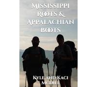 Mississippi Roots & Appalachian Boots
