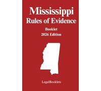 Mississippi Rules of Evidence (2026 Edition)