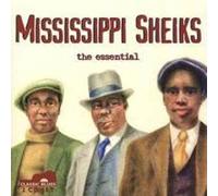 Mississippi Sheiks: the Essent