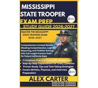 MISSISSIPPI STATE TROOPER EXAM PREP STUDYGUIDE 2026/2027: MASTER THE MISSISSIPPI STATE TROOPER EXAM 2026-2027