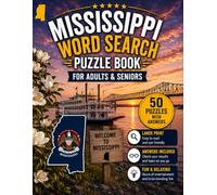 Mississippi Word Search Book for Adults & Seniors: 50 Large Print Word Search Puzzles Featuring the Magnolia State, Gulf Coast, Blues Heritage, ... & More (USA States Word Search Series)