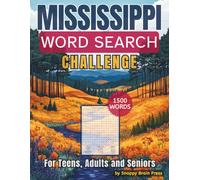 Mississippi Word Search Challenge: 100 Themed Puzzles Featuring Places, Nature, Food, Culture and Sports. 1500 Words. Large Print for Teens, Adults ... Great American States Word Search Challenges)