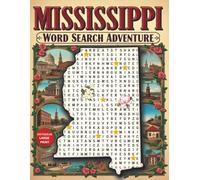 Mississippi Word Search Puzzle Book for Adults: Large Print Brain Games for Travel, Seniors & Relaxation: 100 Mississippi-Themed Puzzles with Fun ... Fun (U.S. State Word Search Adventure Series)