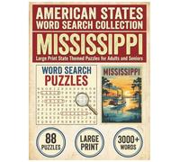Mississippi Word Search Puzzle Book: Large Print State Themed Puzzles for Adults and Seniors: Explore Local Cities, History, Facts and National ... (American States Word Search Collection)