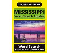 Mississippi Word Search Puzzle Book: The Joy of Puzzles: Word Searches with Easy-to-Read Print Featuring Blues Music, Antebellum Mansions, Landmarks, ... Great Gift for Mississippi Lovers, Travelers