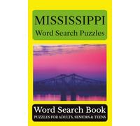Mississippi Word Search Puzzles: 55 Puzzles Celebrating the Places, People, History, and Beauty of Mississippi: The Magnolia State (Across America Puzzle Series)
