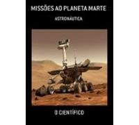 Missões Ao Planeta Marte (ebook)