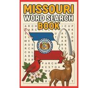 MISSOURI adventures word search book: A Fun and Educational Puzzle Book Celebrating the Show-Me State Explore Missouri’s Cities, Rivers & Culture ... Puzzles All About the State of Missouri