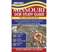 MISSOURI DOR STUDY GUIDE: The Comprehensive Permit Test & Driver’s License Exam Prep with 350+ Questions and Answers, Updated Laws, and Study Strategies for 99% Success rate (Test-Ready Series)