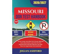 MISSOURI DOR TEST HANDBOOK: Study Guide with Practice Exams, Driving Laws, Road Signs, and Step-by-Step Preparation for New Drivers and 500+ Practice Questions with Answers (DriveSmart DMV Prep)