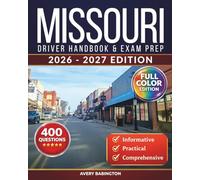 Missouri Driver Handbook & Exam Prep: 400 Practice Questions, Road Signs Guide & Complete Study Manual for the Missouri DOR Permit Test (FULL COLOR EDITION)