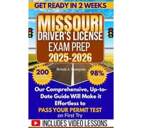 Missouri Driver's License Exam Prep: DMV Permit Test Made Simple - 200 Proven Questions with Road Signs and Traffic Rules and Strategies to Pass on your First Attempt
