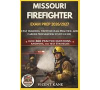 MISSOURI FIREFIGHTER EXAM PREP 2026/2027: CPAT Training, Written Exam Practice, and Career Preparation STUDY Guide