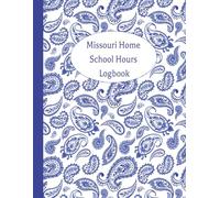 Missouri Homeschool Hours Log: A Detailed Logbook to Track Daily Education Time & Monthly Records | Comprehensive Core Subjects & Electives Planner for Helping Homeschooling Families Stay Organized