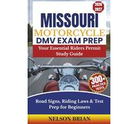 Missouri Motorcycle DMV EXAM PREP: Your Essential Riders Permit Study Guide - Road Signs, Riding Laws & Test Prep for Beginners (Two-Wheel Test Mastery Series)