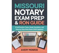 Missouri Notary Exam Prep & RON Guide: 3 Full Practice Tests, Study Checklists, and Step-by-Step State Rules (2025 Updates)