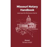 Missouri Notary Handbook: Updated August 2025, Official Secretary of State Text