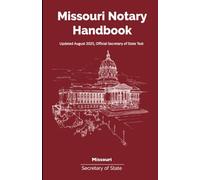 Missouri Notary Handbook: Updated August 2025, Official Secretary of State Text