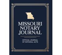 Missouri Notary Journal: Public Notary Log Book | 8.5 x 11, Over 200 Entries: Secure, Compliant, and Easy-to-Use Record Keeping for Notarial Acts
