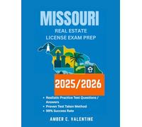 MISSOURI REAL ESTATE LICENSE EXAM PREP 2025/2026: Mastering Property Knowledge to Secure Your Career Success