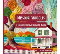Missouri Snuggles: A Missouri Bedtime Book for Babies (Snuggles Across America - A Baby Bedtime Series)