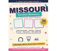 Missouri Vacation Memories: A Large Print Word Search Book of Nostalgic Show-Me State Getaways - Lake of the Ozarks, Branson, Route 66, St. Louis, Kansas City & More - A Fun Gift for Adults & Seniors