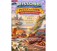 Missouri Word Search Puzzle and Learn: 64 Word Search Puzzles Celebrating the Show Me State with Facts, Definitions, and Answer Key (Ultimate States Word Search and Learn Collection)