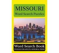 Missouri Word Search Puzzles: 55 Puzzles Celebrating the Places, People, History, and Beauty of Missouri: The Show-Me State (Across America Puzzle Series)