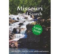 Missouri Word Search: Word Searches with Large Print about Missouri - its cities, landmarks and more | 8½ x 11 inches, 110 pages | 50+ Puzzles…Perfect ... fans, birthdays, and Missouri enthusiasts