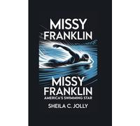 Missy Franklin: America's Swimming Star