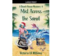Mist Across The Sand: 4 (A Beach House Mystery)