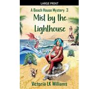 Mist By The Lighthouse: 3 (A Beach House Mystery)
