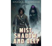 Mist, Shadow, and Deep: 2 (The Crystalline Dragons Saga)