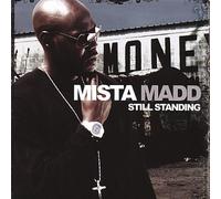 Mista Madd - Still Standing
