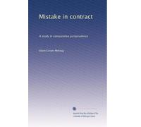 Mistake in contract: A study in comparative jurisprudence